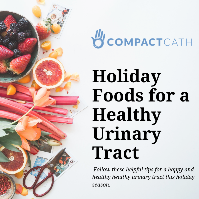 Holiday Foods for a Healthy Urinary Tract CompactCath